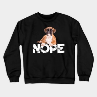 Nope Lazy Boxer Dog Lover Crewneck Sweatshirt